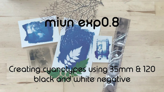 miun exp0.8 – Creating cyanotypes using 35mm & 120 black and negative